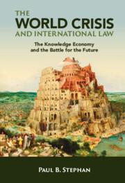 Seller image for The World Crisis and International Law: The Knowledge Economy and the Battle for the Future for sale by moluna