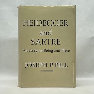 HEIDEGGER & SARTRE: AN ESSAY ON BEING AND PLACE