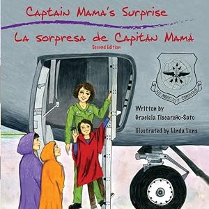 Bild des Verkufers fr Captain Mama s Surprise / La Sorpresa de Capitn Mam: 2nd in an award-winning, bilingual children s aviation picture book series zum Verkauf von moluna