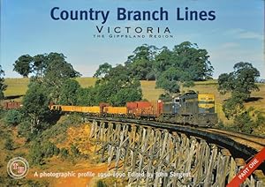 Country Branch Lines Victoria Part One : the Gippsland Region