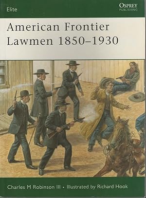 Imagen del vendedor de American Frontier Lawmen 1850-1930 (Elite #96) a la venta por Boomer's Books