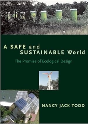 Bild des Verkufers fr A Safe and Sustainable World: The Promise of Ecological Design zum Verkauf von WeBuyBooks