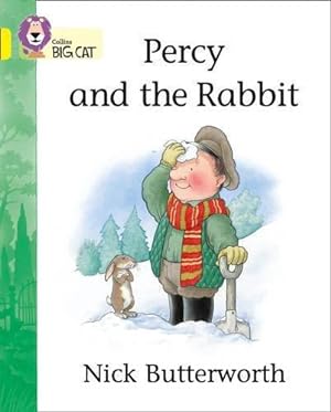 Bild des Verkufers fr Percy and the Rabbit: A story by Nick Butterworth featuring characters from the well-loved Percy the Park Keeper series. (Collins Big Cat) zum Verkauf von WeBuyBooks 2