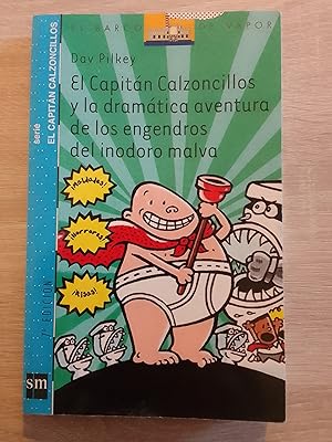 El Capitán Calzoncillos y la dramática aventura de los engendros del inodoro malva