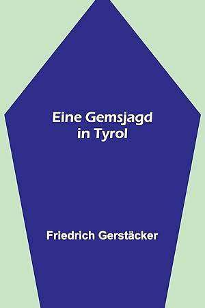 Bild des Verkufers fr Eine Gemsjagd in Tyrol (German Edition) zum Verkauf von moluna