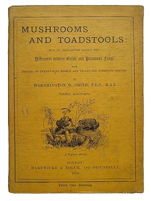 Imagen del vendedor de MUSHROOMS AND TOADSTOOLS How to Distinguish between Edible and Poisonous Fungi With Figures of Twenty-Nine Edible and Thirty-One Poisonous Species a la venta por Andrew Cox PBFA
