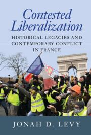 Bild des Verkufers fr Contested Liberalization: Historical Legacies and Contemporary Conflict in France zum Verkauf von moluna