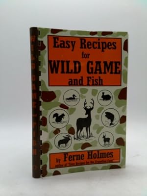 Bild des Verkufers fr Easy Recipes for Wild Game & Fish zum Verkauf von ThriftBooksVintage