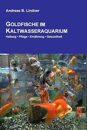 Bild des Verkufers fr Goldfische im Kaltwasseraquarium (German Edition) zum Verkauf von moluna
