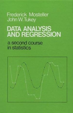 Seller image for Data Analysis and Regression: A Second Course in Statistics (Addison-Wesley Series in Behavioral Science) for sale by WeBuyBooks