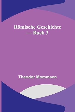 Bild des Verkufers fr Rmische Geschichte - Buch 3 (German Edition) zum Verkauf von moluna