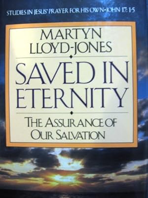 Bild des Verkufers fr Saved in Eternity: The Assurance of Our Salvation zum Verkauf von WeBuyBooks