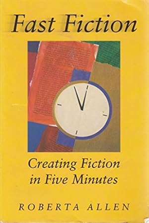 Bild des Verkufers fr Fast Fiction: Creating Fiction in Five Minutes zum Verkauf von WeBuyBooks