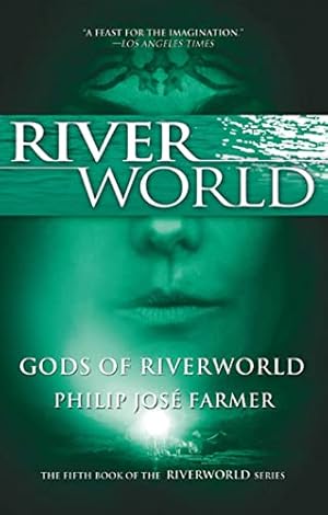 Imagen del vendedor de Gods of Riverworld: The Fifth Book of the Riverworld Series: 4 a la venta por WeBuyBooks