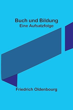 Bild des Verkufers fr Buch und Bildung: Eine Aufsatzfolge (German Edition) zum Verkauf von moluna