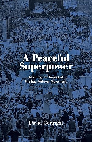 Bild des Verkufers fr A Peaceful Superpower: Lessons from the World s Largest Antiwar Movement zum Verkauf von moluna