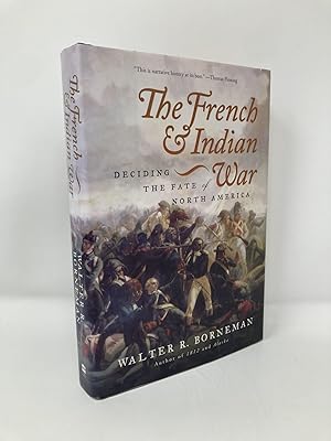 Seller image for The French and Indian War: Deciding the Fate of North America for sale by Southampton Books