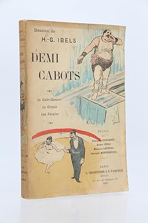 Imagen del vendedor de Les demi-cabots. Le caf-concert - le cirque - les forains a la venta por Librairie Le Feu Follet