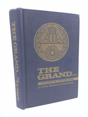 Imagen del vendedor de The Grand. 75 Years: A History Of Trapshooting a la venta por ThriftBooksVintage