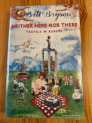 Seller image for Neither Here Nor There: Travels in Europe for sale by Sellers & Newel Second-Hand Books 