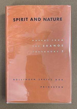Spirit and Nature: Papers from the Eranos Yearbooks, Volume I (Bollingen Series XXX)