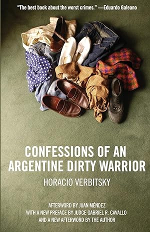 Bild des Verkufers fr Confessions of an Argentine Dirty Warrior: A Firsthand Account of Atrocity zum Verkauf von moluna