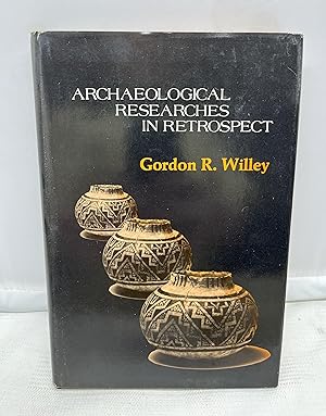 Archaeological Researches in Retrospect