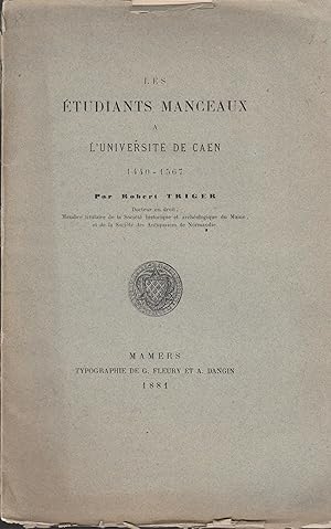 Imagen del vendedor de Les tudiants manceaux  l'Universit de Caen, 1440-1567, par Robert Triger, . a la venta por PRISCA