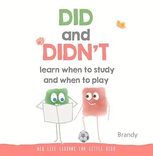 Bild des Verkufers fr Big Life Lessons for Little Kids: Did & Didn\ t Learn When to Study & When To Play zum Verkauf von moluna
