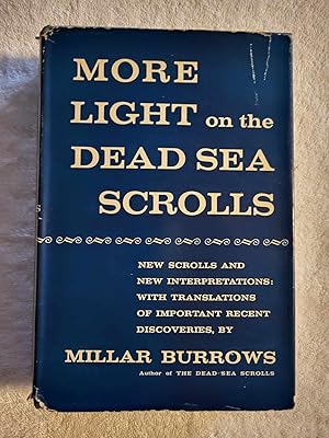 Seller image for More Light on the Dead Sea Scrolls New Scrolls and New Interpretations with Translations of Important Recent Discoveries for sale by Vincent's Fine Books