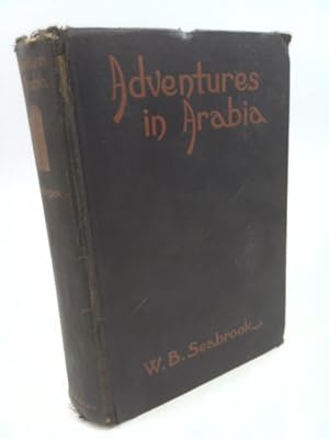 Seller image for Adventures in Arabia among the Bedouins, Druses, whirling dervishes, & Yezidee devil worshipers for sale by ThriftBooksVintage