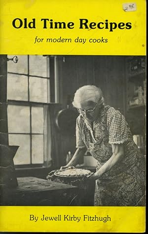 Old Time Recipes for Modern Day Cooks