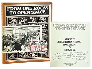 From One Room to Open Space: A History of Montgomery County Schools from 1732 to 1965 [Inscribed ...