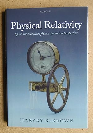 Physical Relativity: Space-time Structure from a Dynamical Perspective.