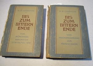 Bild des Verkufers fr Bis zum bitteren Ende. Band 1: Vom Recichtagsbrand zur Fritsch-Krise. Band 2: Vom Mnchner Abkommen zum 20. Juli 1944. zum Verkauf von Ottmar Mller