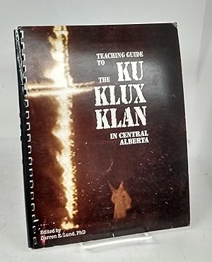 Teaching Guide to the Ku Klux Klan in Central Alberta