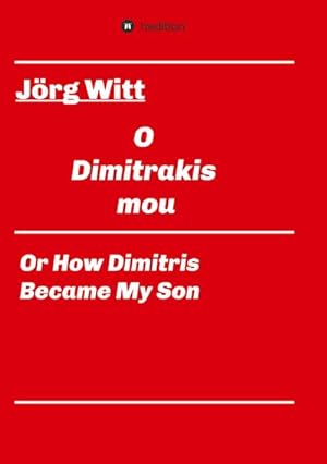 Immagine del venditore per O Dimitrakis mou venduto da BuchWeltWeit Ludwig Meier e.K.
