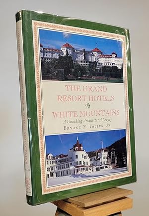 Image du vendeur pour The Grand Resort Hotels of the White Mountains: A Vanishing Architectural Legacy mis en vente par Henniker Book Farm and Gifts