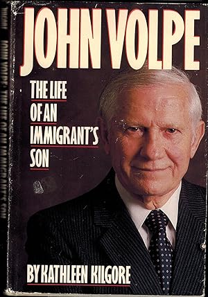 John Volpe: The Life of an Immigrant's Son (Signed)