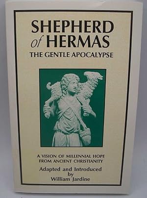 Image du vendeur pour Shepherd of Hermas, the Gentle Apocalypse: A Vision of Millennial Hope from Ancient Christianity mis en vente par Easy Chair Books