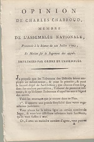 Seller image for Opinion de Charles Chabroud, membre de l'Assemble nationale, prononce  la sance du 20 juillet 1790, et motion sur le jugement des appels. for sale by PRISCA