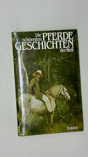 Image du vendeur pour DIE SCHNSTEN PFERDE-GESCHICHTEN. mis en vente par Butterfly Books GmbH & Co. KG