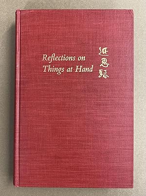 Bild des Verkufers fr Reflections on Things at Hand: The Neo-Confucian Anthology zum Verkauf von Fahrenheit's Books