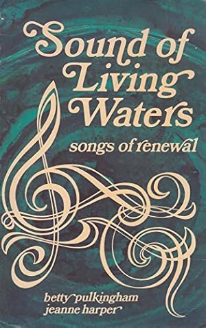 Seller image for Sound of Living Waters for sale by WeBuyBooks 2