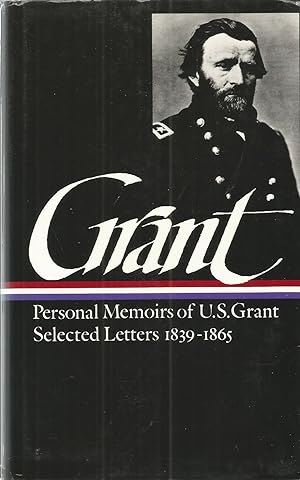 Image du vendeur pour Personal Memoirs of U.S. Grant & Selected Letters 1839-1865 mis en vente par The Book Junction