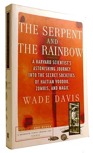 THE SERPENT AND THE RAINBOW: A HARVARD SCIENTIST'S ASTONISHING JOURNEY INTO THE SECRET SOCIETIES ...