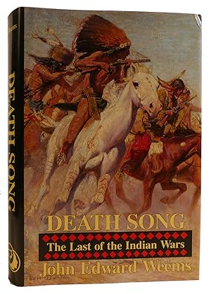 Seller image for DEATH SONG THE LAST OF THE INDIAN WARS for sale by Rare Book Cellar