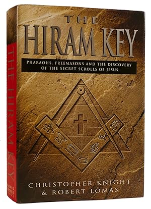 THE HIRAM KEY - PHARAOHS, FREEMASONS AND THE DISCOVERY OF THE SECRET SCROLLS OF JESUS