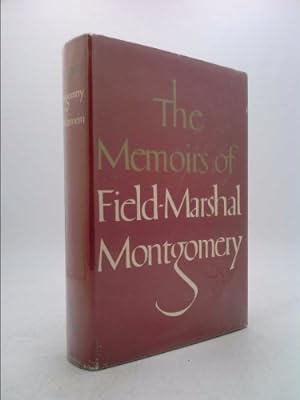 Bild des Verkufers fr Memoirs of Field Marshal The Viscount Montgomery of Alamein. zum Verkauf von ThriftBooksVintage