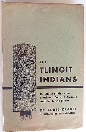 Seller image for The Tlingit Indians: Results of a Trip to the Northwest Coast of America and the Bering Straights for sale by Gargoyle Books, IOBA